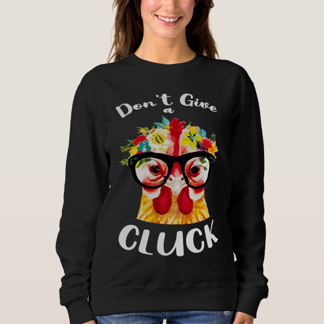 Sudadera Don't Give a Cluck a  Chicken for Crazy Chicken La (Anverso)