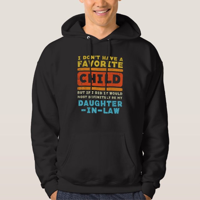 Sudadera Dont Have Favorite Child If I Did Daughter In Law  (Anverso)