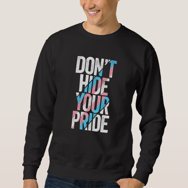 Sudadera Don't Hide Your Pride Transgender Trans Flag FTM M (Anverso)