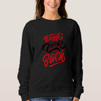 Sudadera Don't Look Back Never