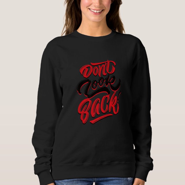 Sudadera Don't Look Back Never (Anverso)