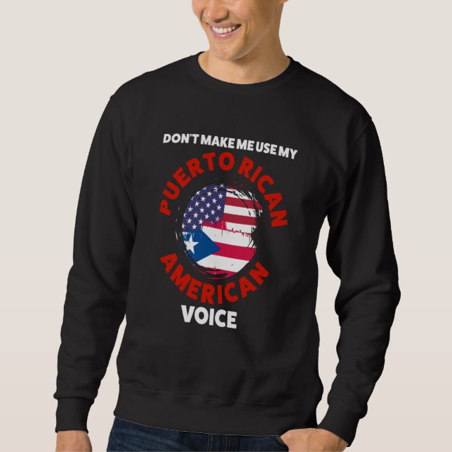 Sudadera don't make me use my puerto rican American voice P (Anverso)