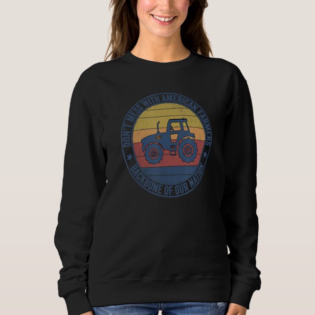 Sudadera Don't Mess With American Farmers Backbone Of Our N (Anverso)