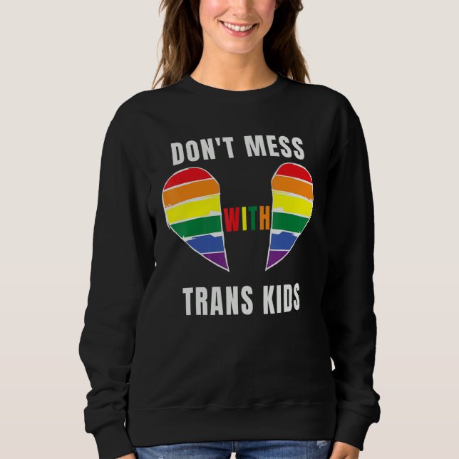 Sudadera Don't Mess With Trans Kids Texas Protect Trans Kid (Anverso)