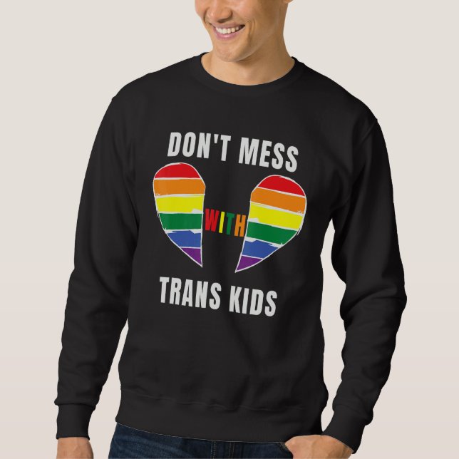 Sudadera Don't Mess With Trans Kids Texas Protect Trans Kid (Anverso)