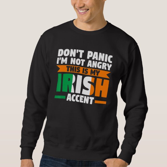 Sudadera don't panic I'm not angry irish accent Irish Irela (Anverso)
