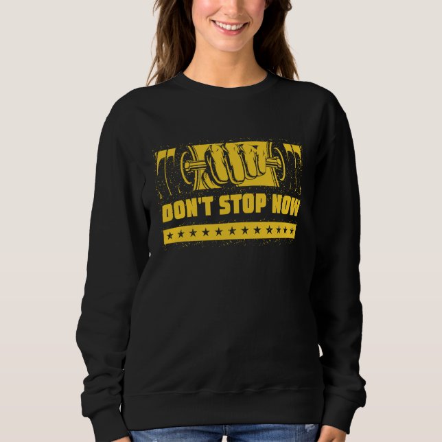 Sudadera Dont Stop Now Workout Motivational Quote Gym Inspi (Anverso)