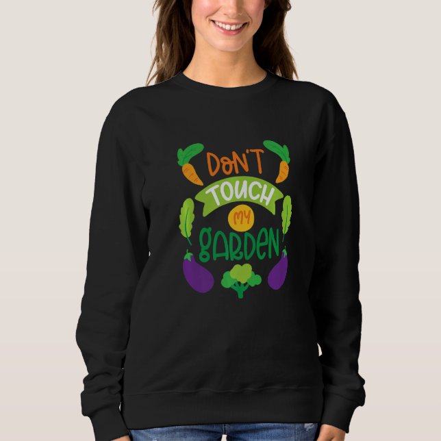Sudadera Don't touch my garden  horticulturist sun & plant  (Anverso)