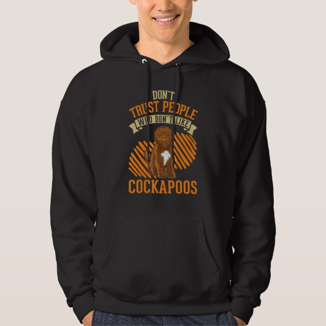 Sudadera Don't Trust people Who don't like Cockapoos (Anverso)
