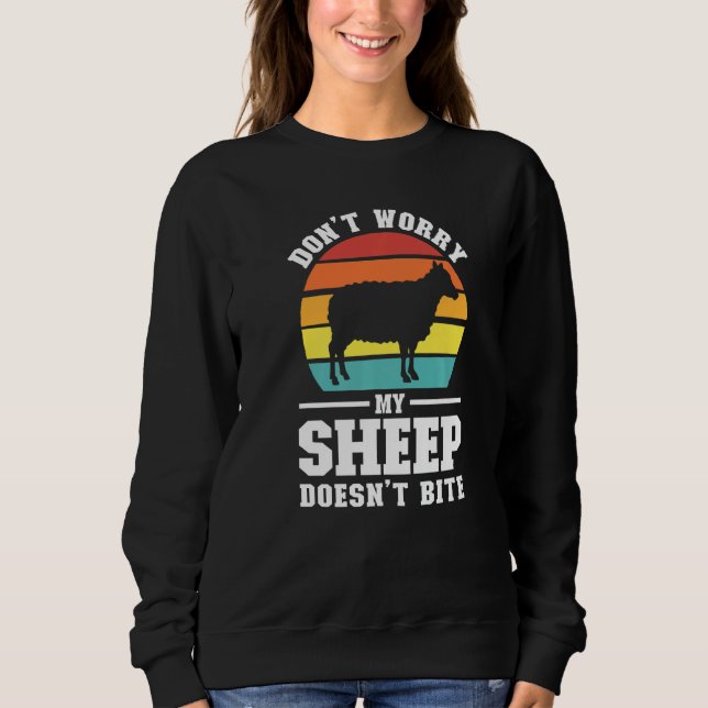 Sudadera Don't Worry My Sheep Doesn't Bite Farming Animal   (Anverso)