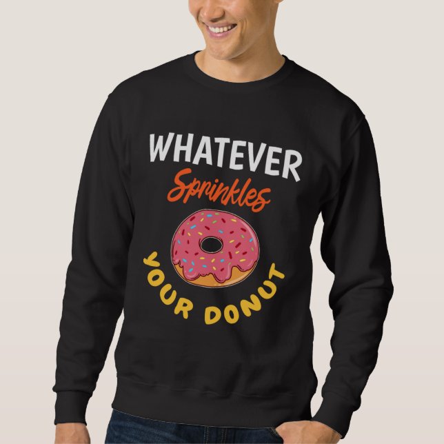 Sudadera Donut Baked Goods Doughnut Whatever Sprinkles Donu (Anverso)