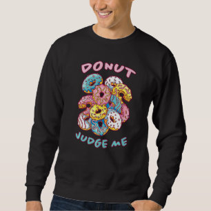 Sudadera Donut Judge Donuts dice Doughnut Sweg