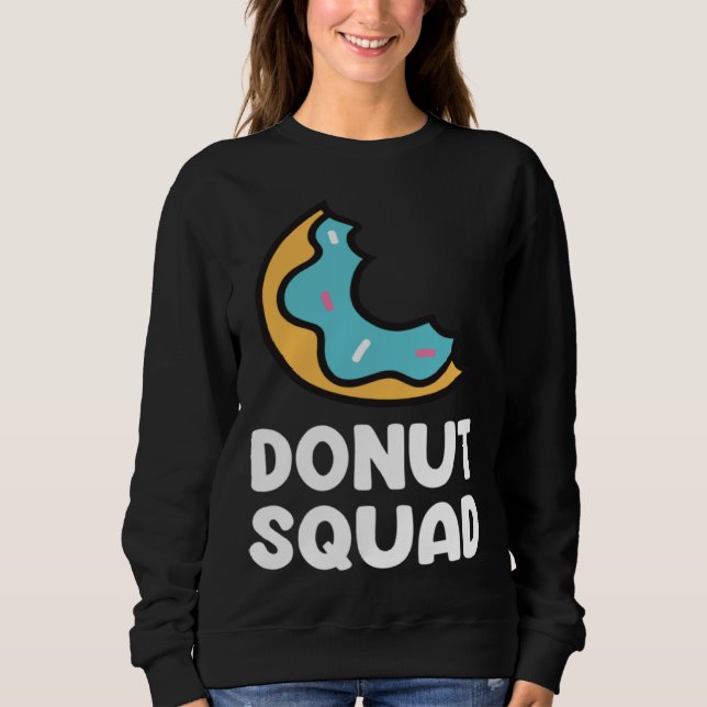 Sudadera Donut Squad  Donuts Saying Donut Food   Donuts (Anverso)