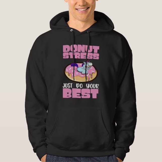 Sudadera Donut Stress Just Do Your Best Dough Desserts Food (Anverso)