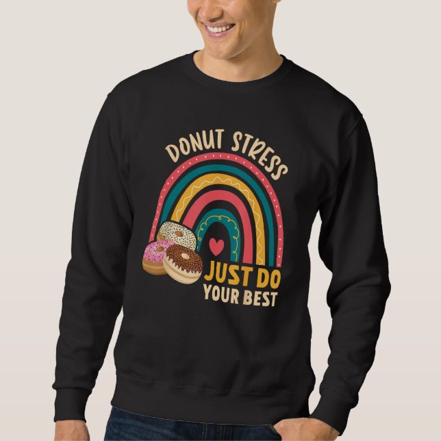 Sudadera Donut Stress Just Do Your Best Rock The Test Day T (Anverso)