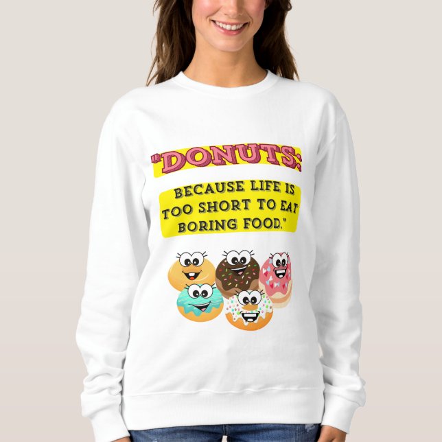 Sudadera DONUTS, porque la vida es demasiado corta para com (Anverso)