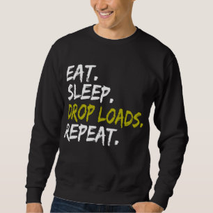 Sudadera Dormitorio Comer Drop Cargas Repetir la vida del c
