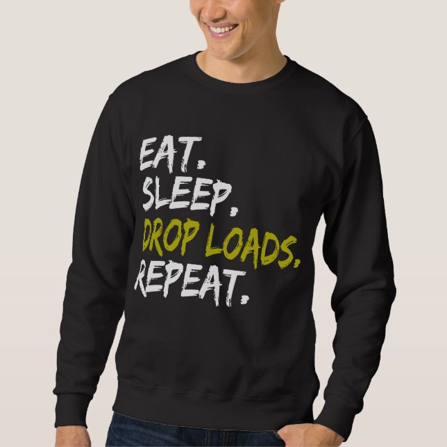Sudadera Dormitorio Comer Drop Cargas Repetir la vida del c (Anverso)