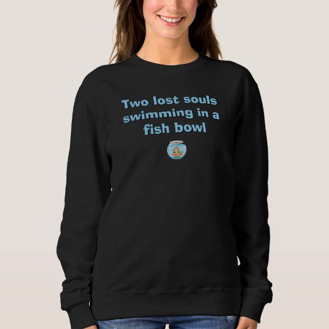 Sudadera dos almas perdidas nadando en una pecera (Anverso)