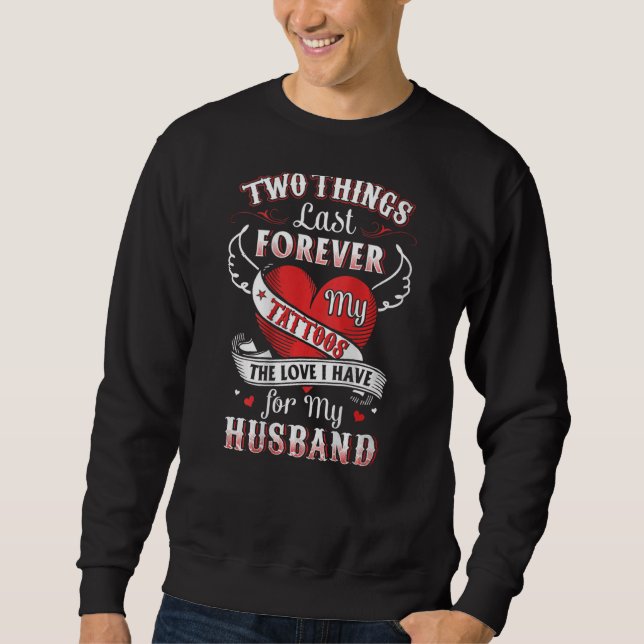 Sudadera Dos Cosas Duran Para Siempre Mis Tatuajes El Amor  (Anverso)