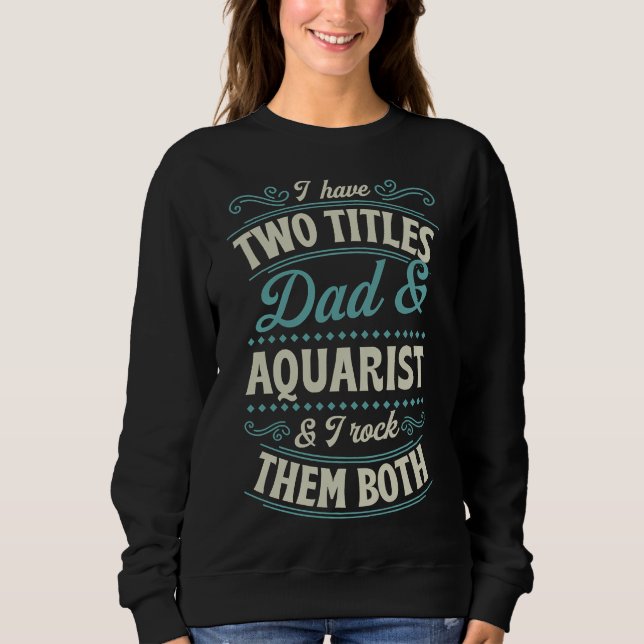 Sudadera Dos Títulos Papá Y Aquarium Y Yo Los Rocío A Los D (Anverso)