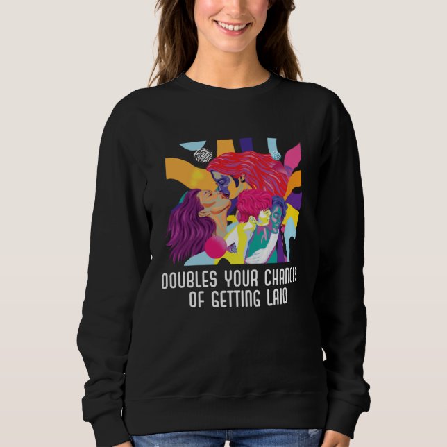 Sudadera Doubles Your Chances Of Getting Laid Bisexual Prid (Anverso)