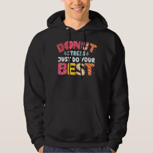 Sudadera Doughnut Guay Donut Stress Haz lo mejor que puedas