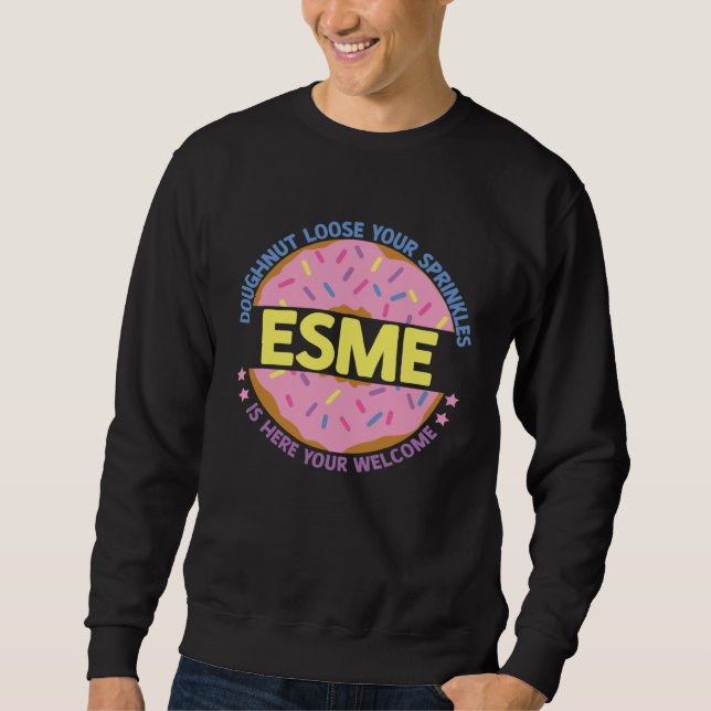 Sudadera Doughnut Loose Your Sprinkles Esme Is Here Your We (Anverso)