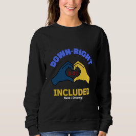 Sudadera Down-Right Included World Down Syndrome Day Aware