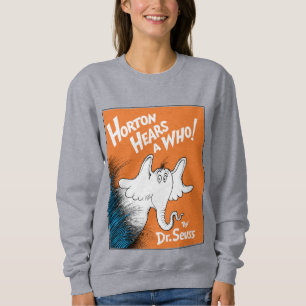 Sudadera Dr. Seuss   Horton escucha a Quién el libro