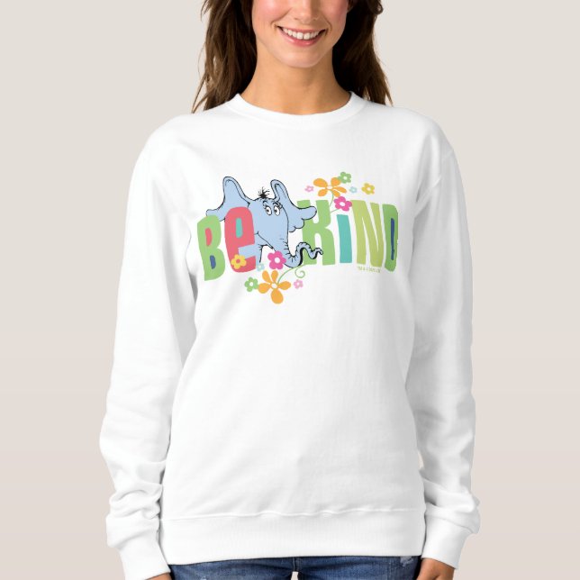 Sudadera Dr. Seuss Horton Hears A Who | Sé amable (Anverso)
