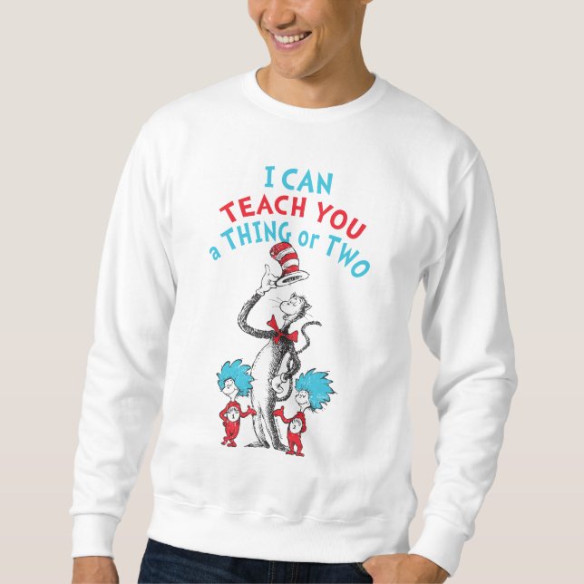 Sudadera Dr. Seuss | Maestro Puedo Enseñarle Una o Dos Cosa (Anverso)