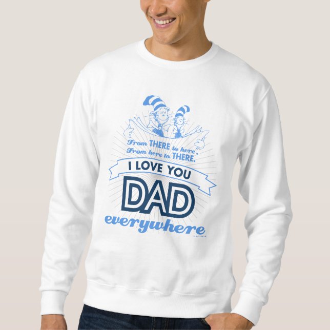 Sudadera Dr. Seuss | Te Amo Papá Por Todas Partes (Anverso)