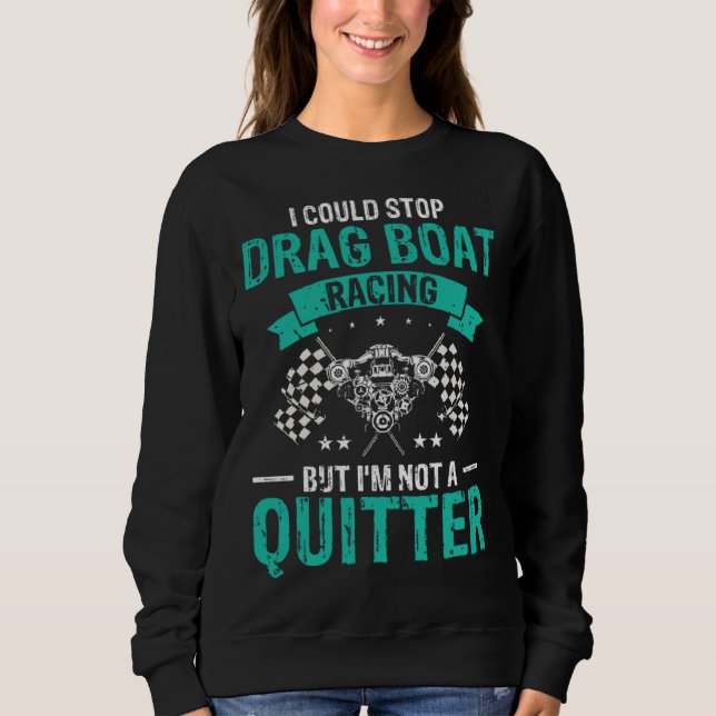 Sudadera Drag Boat Race for Drag Boat and Drag Boat Driver  (Anverso)