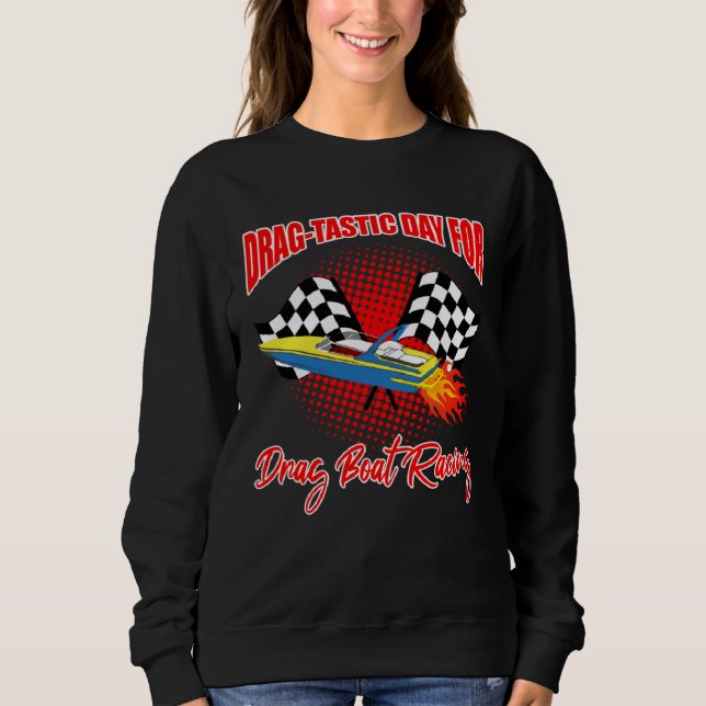 Sudadera Drag Boat Racer for Drag Boat Race and Drag Boat   (Anverso)