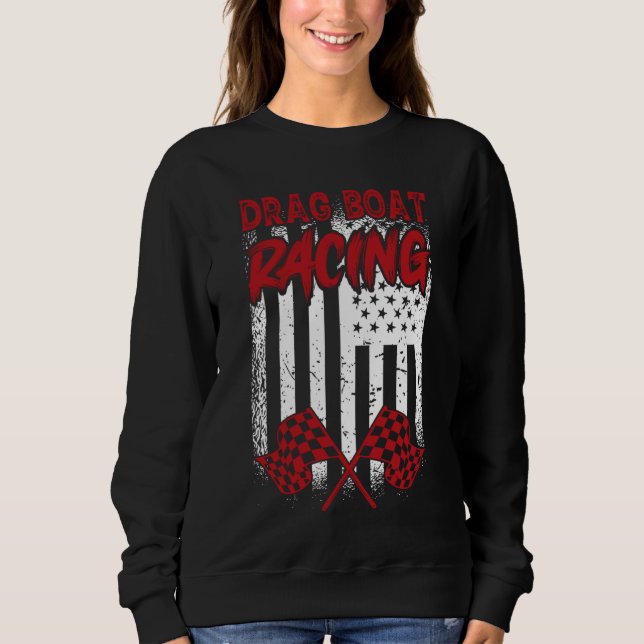 Sudadera Drag Boat Racing  Boat Racer Water Competition  4 (Anverso)