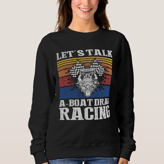 Sudadera Drag Boat Racing for Drag Boat Racer and Drag Boat (Anverso)