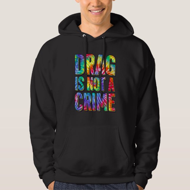 Sudadera Drag Is Not A Crime LGBT Gay Pride Equality Drag Q (Anverso)