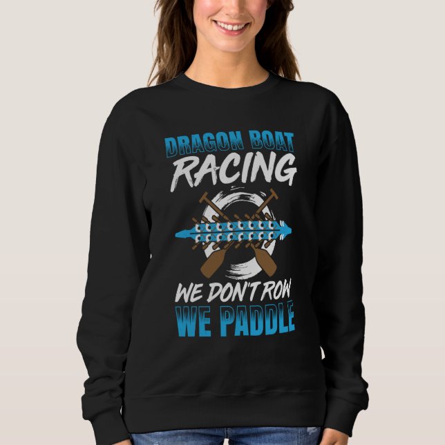 Sudadera Dragon Boat Racing For Dragon Boat Paddler Drummer (Anverso)