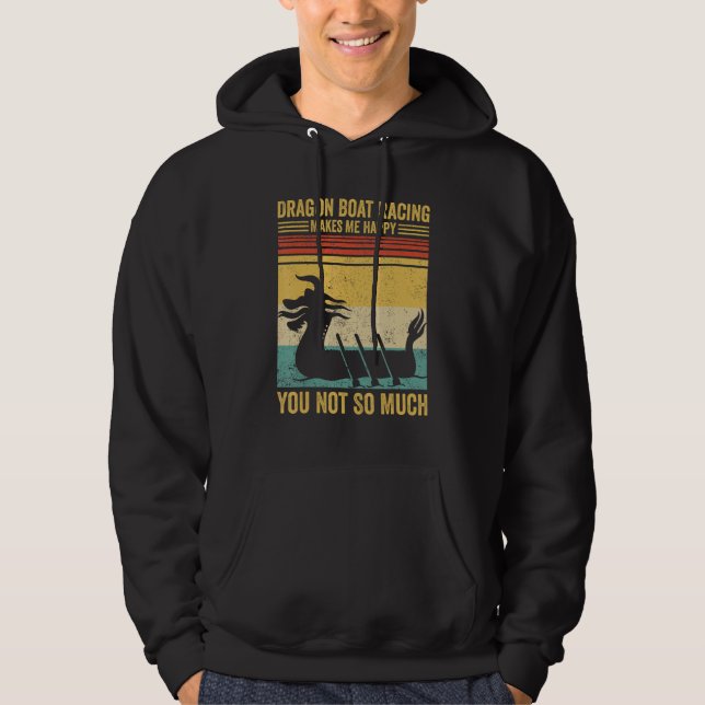 Sudadera Dragon Boat Racing Makes Me Happy Race Paddle Boat (Anverso)