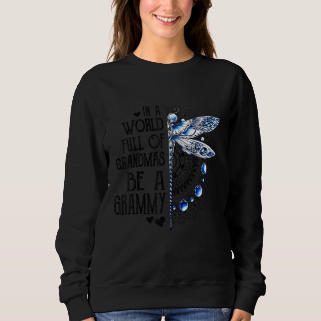 Sudadera Dragonfly In A World Full Of Grandmas Be A Grammy (Anverso)