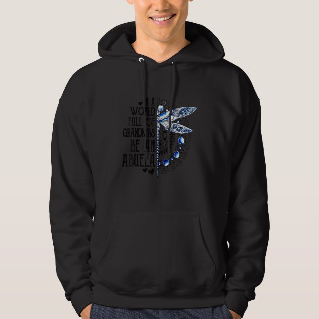Sudadera Dragonfly In A World Full Of Grandmas Be An Abuela (Anverso)