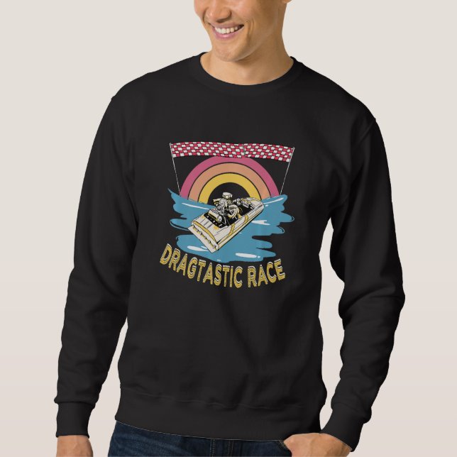 Sudadera Dragtastic Race  Drag Boat Racing Lover Premium (Anverso)