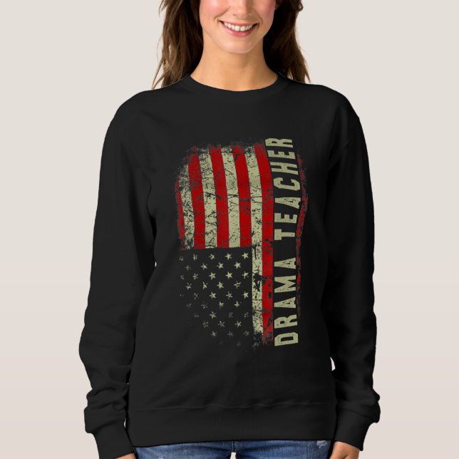 Sudadera Drama Teacher Day 4th Of July US Flag Patriotic (Anverso)