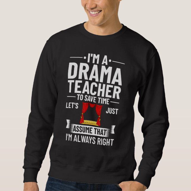 Sudadera Drama Teacher Musical Theatre Acting Thespian (Anverso)