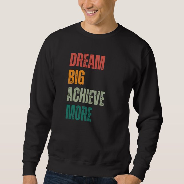 Sudadera Dream Big Achieve More Urban and Rustic Entreprene (Anverso)