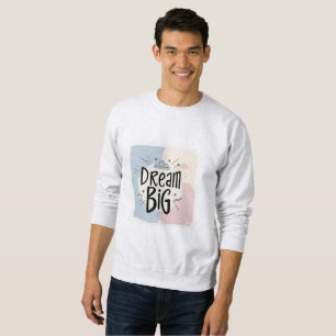 Sudadera Dream Big - Diseño de tipografía motivacional