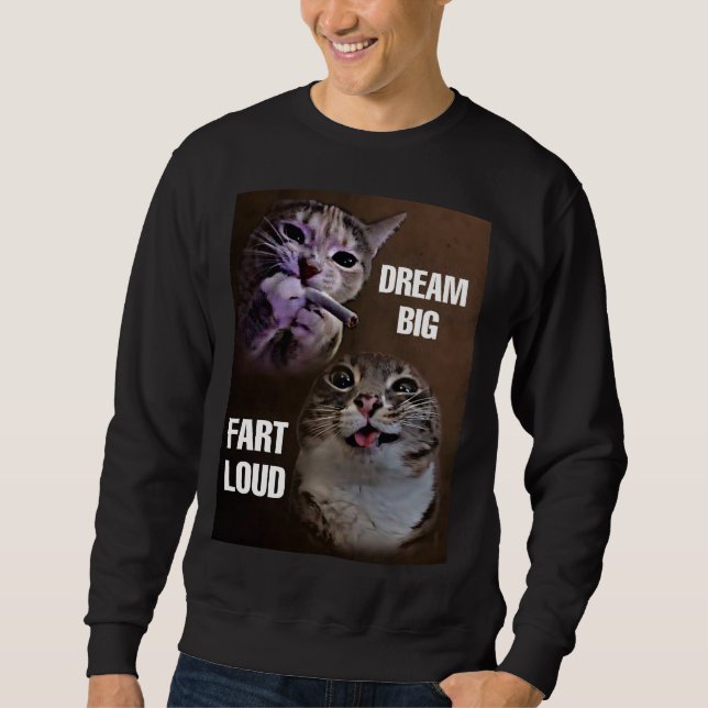 Sudadera Dream big fart loud (Anverso)