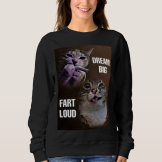 Sudadera Dream big fart loud cat memes mujeres