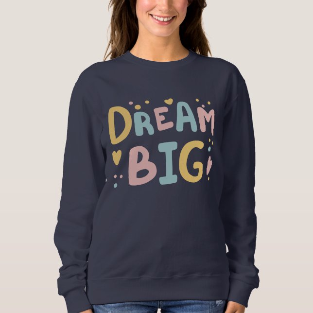 Sudadera Dream Big Pastel Hearts (Anverso)